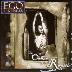 The Order of the Reptile - Ego Likeness