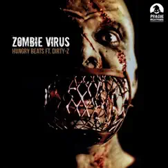 Pnr Digital 002 Zombie Virus (feat. Dirty-Z) - Single by Hungry Beats album reviews, ratings, credits