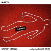 88-Keys - Stay Up! (Viagra) [feat Kanye West]