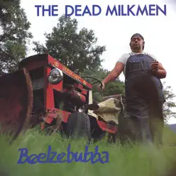Beelzebubba - Dead Milkmen