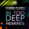 In Too Deep (Santiago Cortes Mix) - Robbie Rivera lyrics