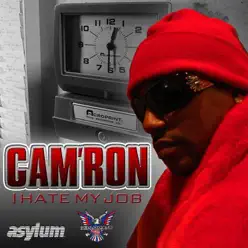 I Hate My Job - Single - Cam'ron I Hate My Job - Single - Cam'ron