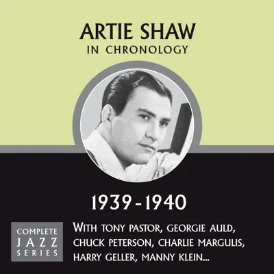 Complete Jazz Series 1939 - 1940 - Artie Shaw Complete Jazz Series 1939 - 1940 - Artie Shaw