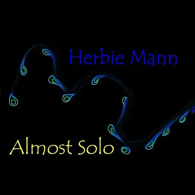 Almost Solo - Herbie Mann Almost Solo - Herbie Mann