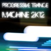 Progressive Trance Machine 2k12