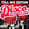 Full Mix Edition : Disco Factory (Bonus : Album Complet Sur Le Dernière Piste)