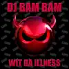 Wit Da Illness - Single album lyrics, reviews, download