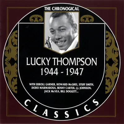 1944-1947 - Lucky Thompson 1944-1947 - Lucky Thompson