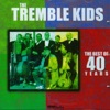 The Tremble Kids - Keepin' Out of Mischief Now