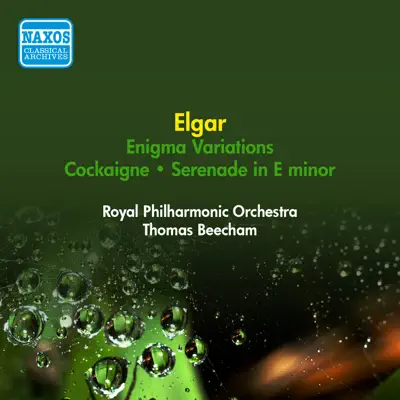 Elgar, E.: Enigma Variations - Cockaigne - Serenade in E Minor (Royal Philharmonic, Beecham) (1954) - Royal Philharmonic Orchestra