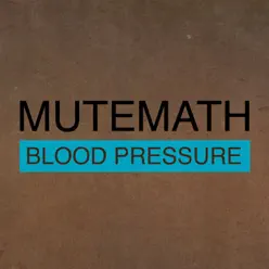 Blood Pressure / Odd Soul - Single - Mutemath