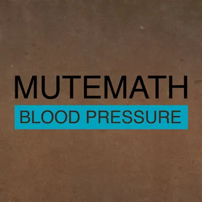 Blood Pressure / Odd Soul - Single - Mutemath