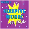 Sleeping Music for Kids, Vol. 3 - EP album lyrics, reviews, download
