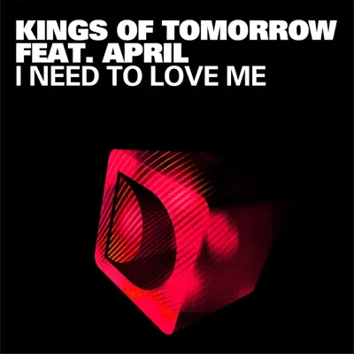 I Need to Love Me (Sandy Rivera's Club Mix) [feat. April] - Single - Kings of Tomorrow