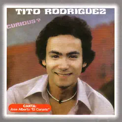 Curious? - Tito Rodriguez Curious? - Tito Rodriguez
