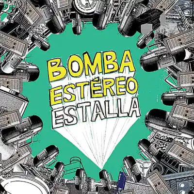 Estalla - Bomba Estéreo