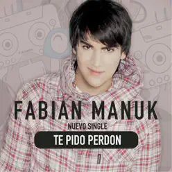 Te Pido Perdón - Single - Fabian Manuk