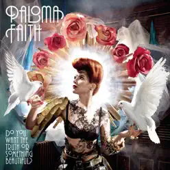 Do You Want the Truth or Something Beautiful - Paloma Faith