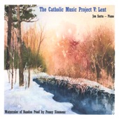 The Catholic Music Project Volume V: Lent artwork