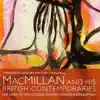 Stream & download MacMillan and His British Contemporaries