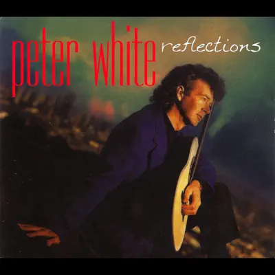 Reflections - Peter White