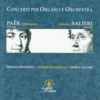 Paër & Salieri: Concerti per organo e orchestra