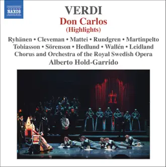 Don Carlos: Act V: The Monastery At St. Yuste: Aria: Tu, Che Le Vanita / Francia, Nobile Suol by Alberto Hold-Garrido, Hillevi Martinpelto & Royal Court Orchestra song reviws