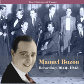 The History of Tango: Manuel Buzón - Recordings 1942-1943 - Manuel Buzón
