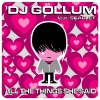 DJ Gollum - All the Things She Said