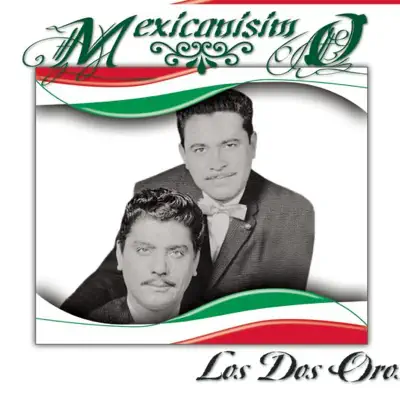 Mexicanísimo: Los Dos Oros - Los Dos Oros