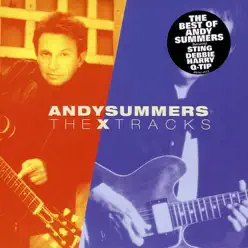 The X Tracks - Andy Summers The X Tracks - Andy Summers