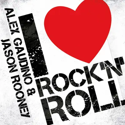I Love Rock 'n' Roll - EP - Alex Gaudino