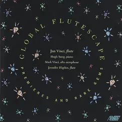 Global Flutescapes by Hugh Sung, Jan Vinci, Jennifer Higdon & Mark Vinci album reviews, ratings, credits