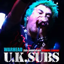 Warhead 25th Anniversary Marquee Concert - U.k. Subs