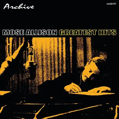 Greatest Hits - Mose Allison