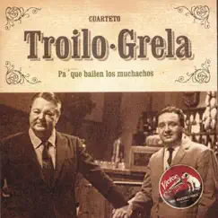 Pa´Que Bailen los Muchachos by Aníbal Troilo & Roberto Grela album reviews, ratings, credits