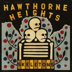 Skeletons - Hawthorne Heights