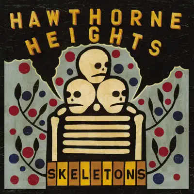 Skeletons - Hawthorne Heights