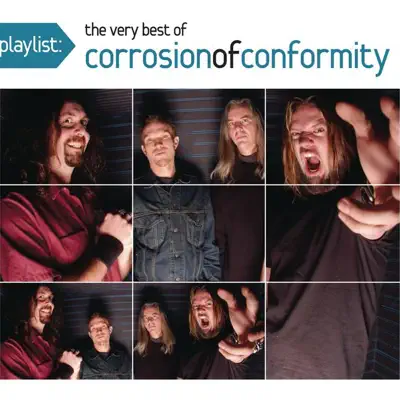 Playlist: The Very Best of Corrosion of Conformity - Corrosion of Conformity