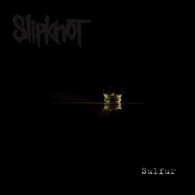 Sulfur - Single - Slipknot