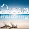 Ocean Waves - Gentle, Relaxing Sounds of the Sea song lyrics