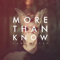 More Than Know EP - Canterbury