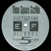 Time Space Scrilla E.P (Vinyl) album lyrics, reviews, download