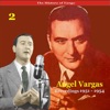 The History of Tango / Angel Vargas - Vol. 2 - Recordings 1951 - 1954