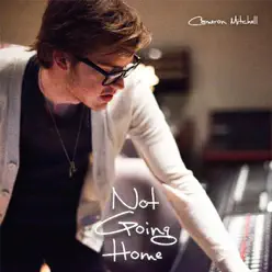 Not Going Home - Single - Cameron Mitchell