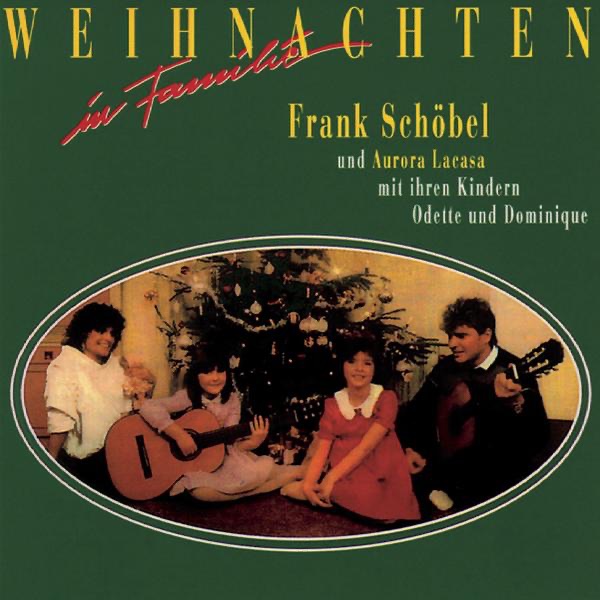 ‎Weihnachten in Familie by Frank Schöbel mit Aurora Lacasa und ihren