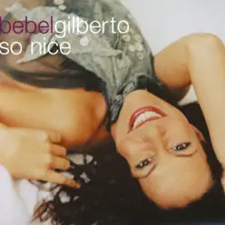 So Nice - EP - Bebel Gilberto