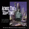 Stream & download Across the Sea of Time (Original Motion Picture Soundtrack)