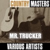 Country Masters: Mr. Trucker