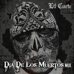 Dia De Los Muertos Mix - Lil Cuete